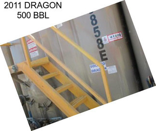 2011 DRAGON 500 BBL