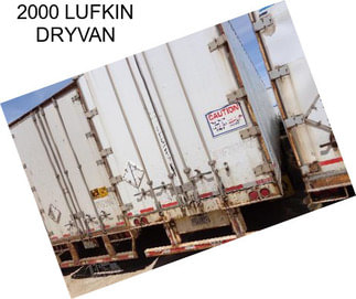 2000 LUFKIN DRYVAN