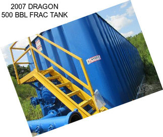 2007 DRAGON 500 BBL FRAC TANK