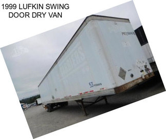 1999 LUFKIN SWING DOOR DRY VAN