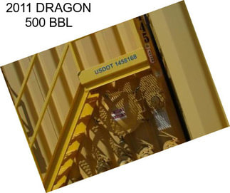 2011 DRAGON 500 BBL