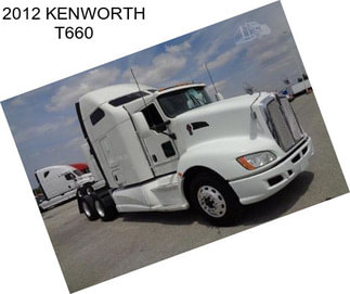 2012 KENWORTH T660