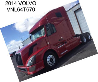 2014 VOLVO VNL64T670