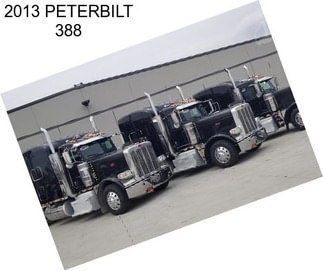 2013 PETERBILT 388