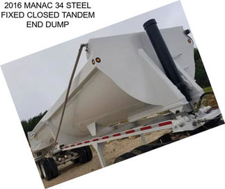 2016 MANAC 34 STEEL FIXED CLOSED TANDEM END DUMP