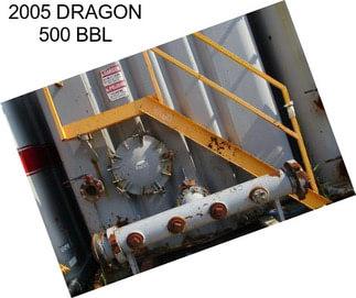 2005 DRAGON 500 BBL