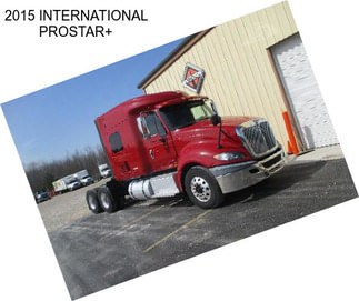 2015 INTERNATIONAL PROSTAR+