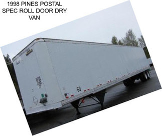 1998 PINES POSTAL SPEC ROLL DOOR DRY VAN