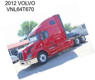 2012 VOLVO VNL64T670