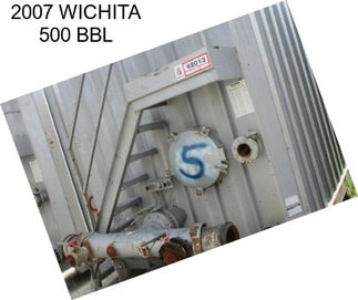 2007 WICHITA 500 BBL