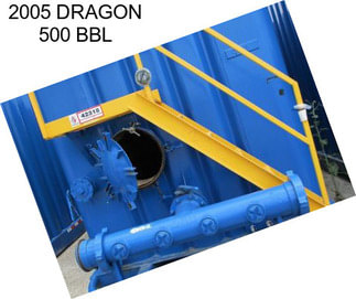 2005 DRAGON 500 BBL