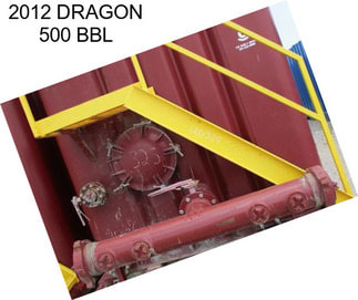 2012 DRAGON 500 BBL