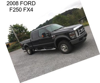 2008 FORD F250 FX4