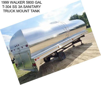 1999 WALKER 5800 GAL T-304 SS 3A SANITARY TRUCK MOUNT TANK