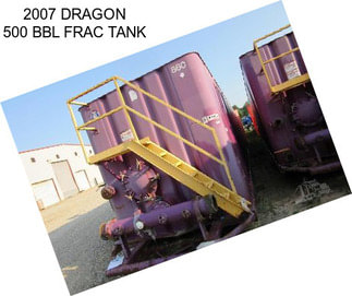 2007 DRAGON 500 BBL FRAC TANK