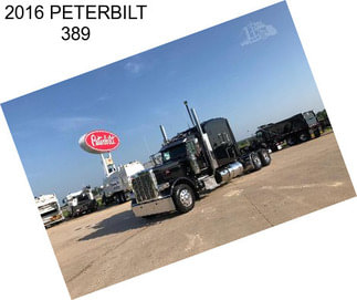 2016 PETERBILT 389