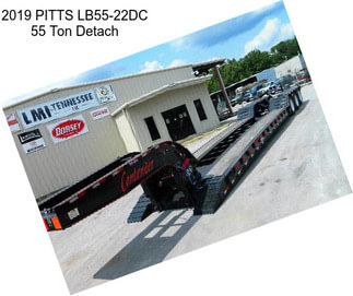 2019 PITTS LB55-22DC 55 Ton Detach