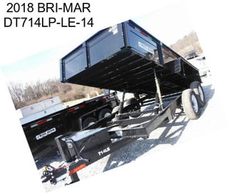 2018 BRI-MAR DT714LP-LE-14