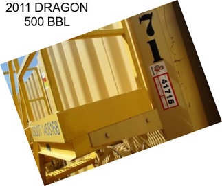 2011 DRAGON 500 BBL