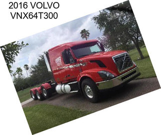 2016 VOLVO VNX64T300