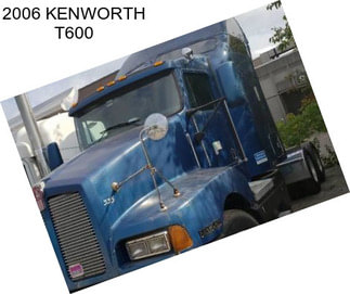 2006 KENWORTH T600