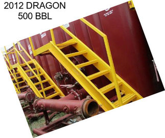 2012 DRAGON 500 BBL