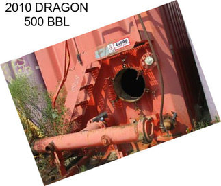 2010 DRAGON 500 BBL