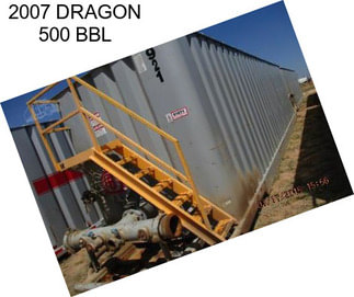 2007 DRAGON 500 BBL