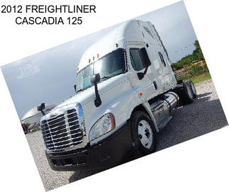 2012 FREIGHTLINER CASCADIA 125