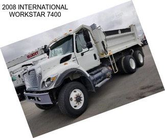 2008 INTERNATIONAL WORKSTAR 7400