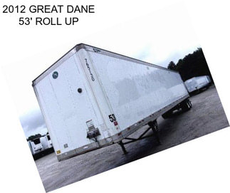 2012 GREAT DANE 53\' ROLL UP