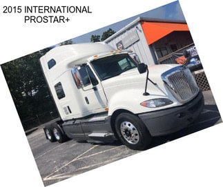 2015 INTERNATIONAL PROSTAR+