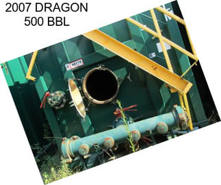 2007 DRAGON 500 BBL