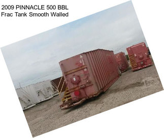 2009 PINNACLE 500 BBL Frac Tank Smooth Walled