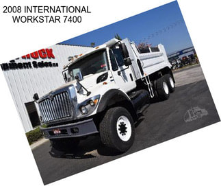 2008 INTERNATIONAL WORKSTAR 7400