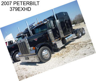 2007 PETERBILT 379EXHD