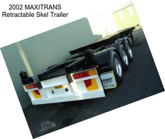 2002 MAXITRANS Retractable Skel Trailer