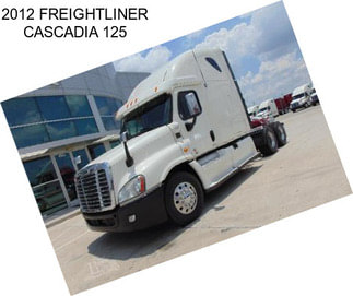 2012 FREIGHTLINER CASCADIA 125