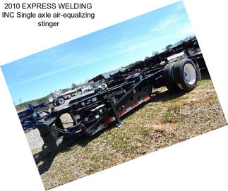 2010 EXPRESS WELDING INC Single axle air-equalizing stinger