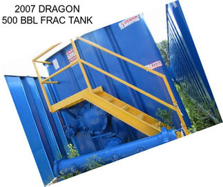 2007 DRAGON 500 BBL FRAC TANK