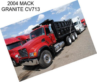 2004 MACK GRANITE CV713