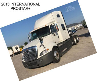 2015 INTERNATIONAL PROSTAR+