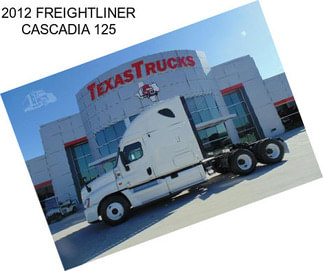 2012 FREIGHTLINER CASCADIA 125