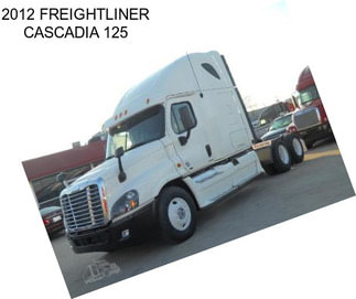 2012 FREIGHTLINER CASCADIA 125