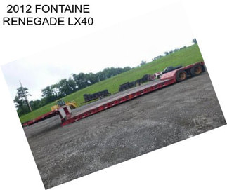 2012 FONTAINE RENEGADE LX40