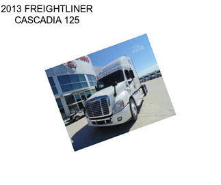 2013 FREIGHTLINER CASCADIA 125