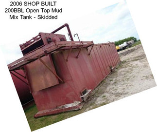 2006 SHOP BUILT 200BBL Open Top Mud Mix Tank - Skidded