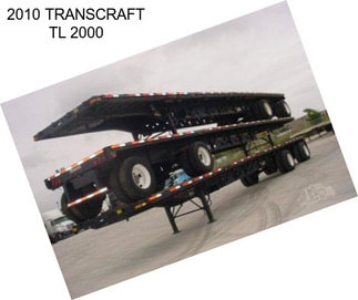 2010 TRANSCRAFT TL 2000