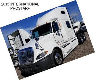 2015 INTERNATIONAL PROSTAR+