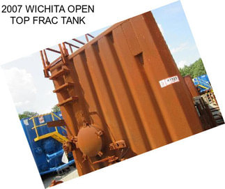 2007 WICHITA OPEN TOP FRAC TANK